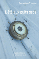 Été aux puits secs (L')